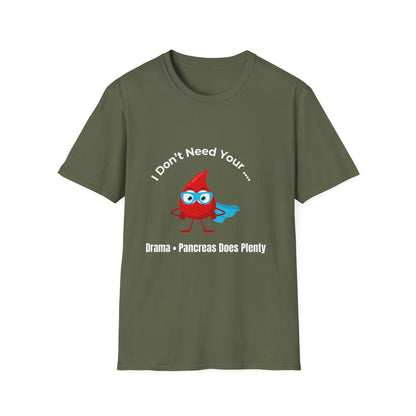 T‑Shirt — “I Don't Need Your Drama • Pancreas Does Plenty” Diabetes Awareness Cute Blood Drop Tee