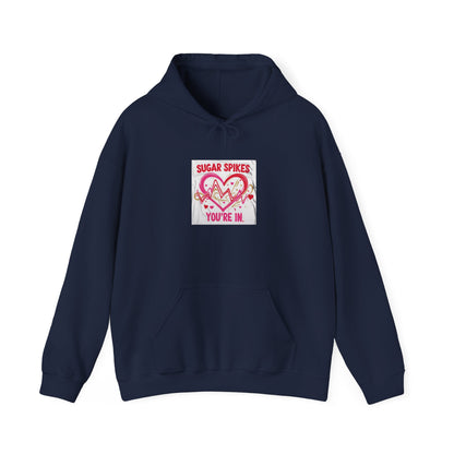 Sugar Spikes You're In: Heartbeat Graphic Design, Valentine's Day Typography Art-- Valentines Gift Hoodie