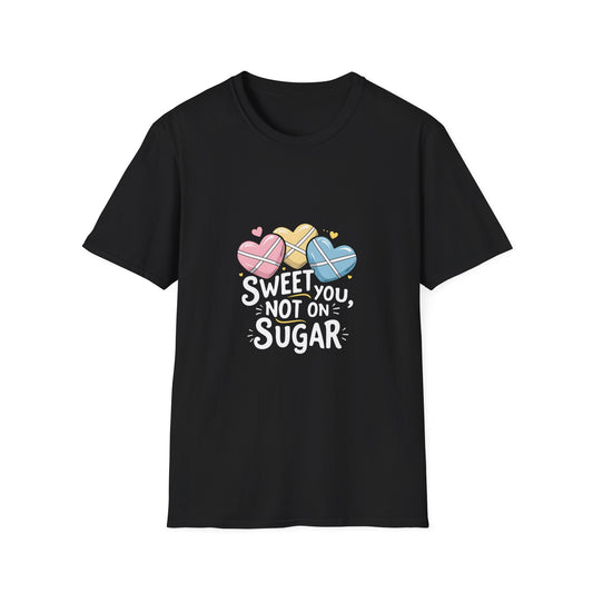 Sweet on You Not on Sugar T-Shirt — Cute Conversation Heart Valentine's Tee