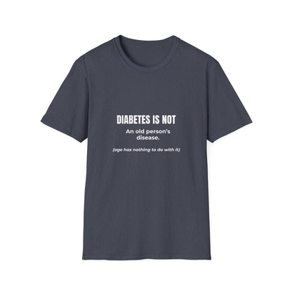 Diabetes Is Not an Old Person’s Disease T-Shirt — Awareness Tee