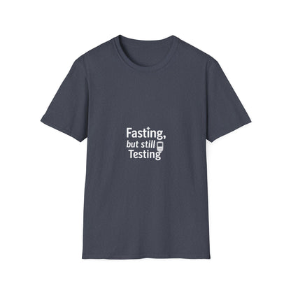 Fasting But Still Testing T‑Shirt — Funny Intermittent Fasting Shirt