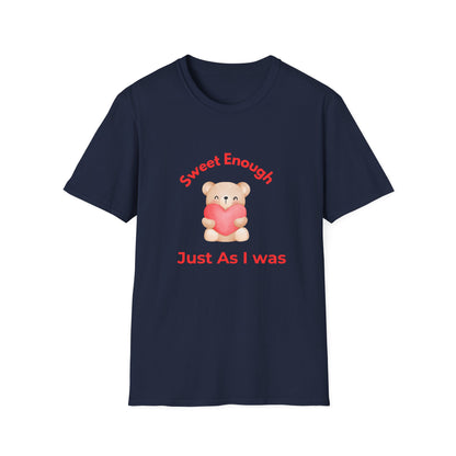 T-Shirt — 'Sweet Enough, Just As I Was' Cute Bear Heart Self-Love Tee