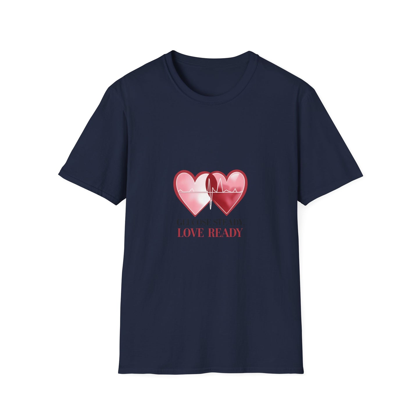 Glucose Steady, Love Ready T shirt