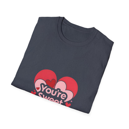 You're Sweet Enough T shirt