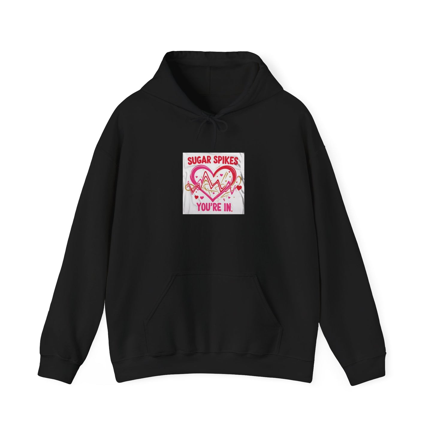 Sugar Spikes You're In: Heartbeat Graphic Design, Valentine's Day Typography Art-- Valentines Gift Hoodie