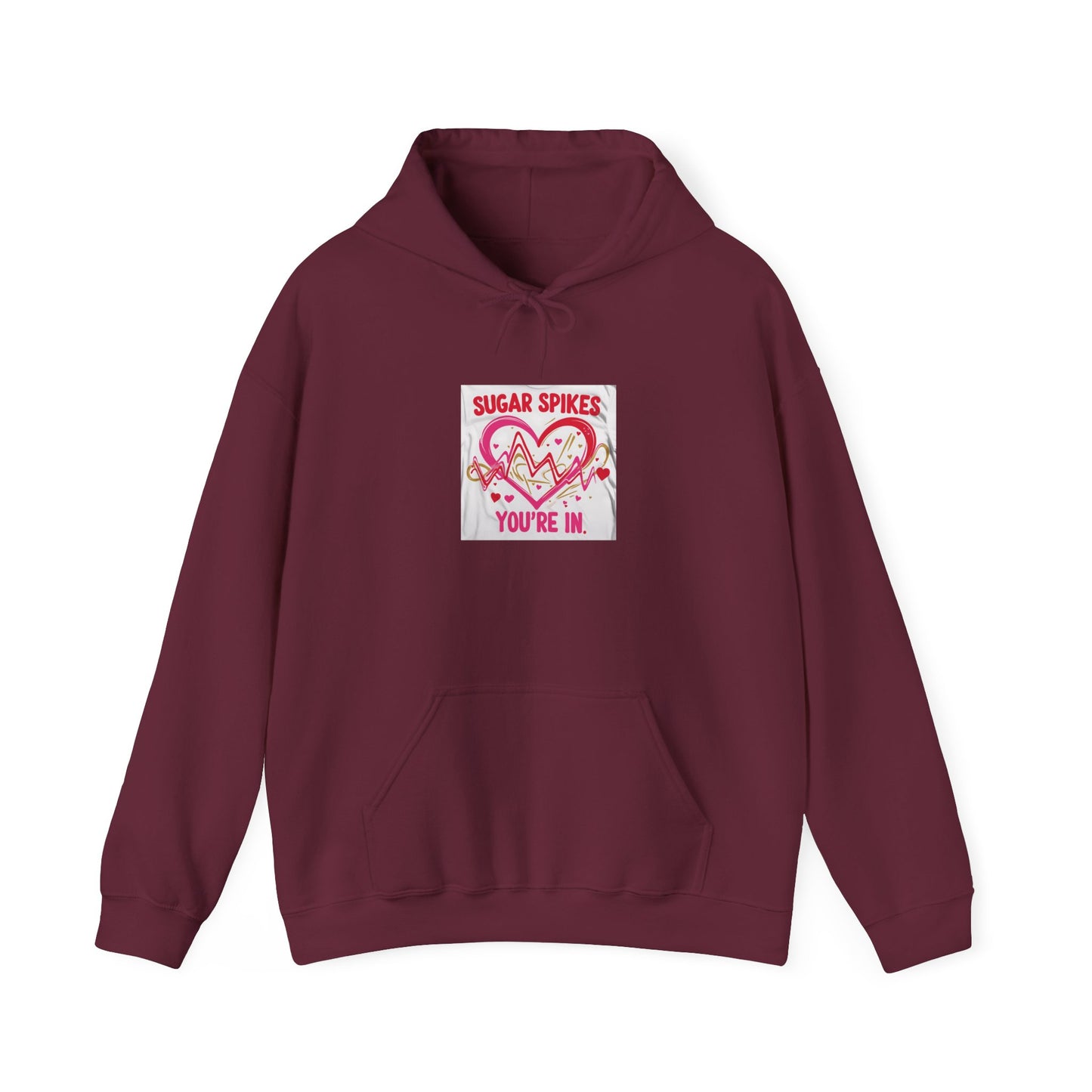 Sugar Spikes You're In: Heartbeat Graphic Design, Valentine's Day Typography Art-- Valentines Gift Hoodie