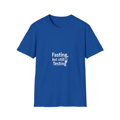 Fasting But Still Testing T‑Shirt — Funny Intermittent Fasting Shirt