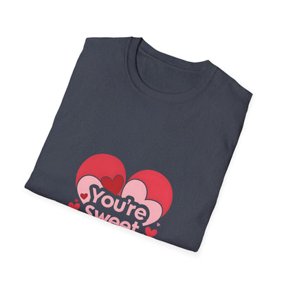 You're Sweet Enough: Love Affirmation Typography, Heart-Shaped Design Elements-- Valentines Gift Tee